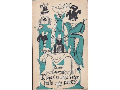 Kdepak se dnes večer toulá můj kluk?, David Wagoner, 1974