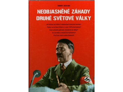 Neobjasněné záhady druhé světové války, Robert Jackson, 2002