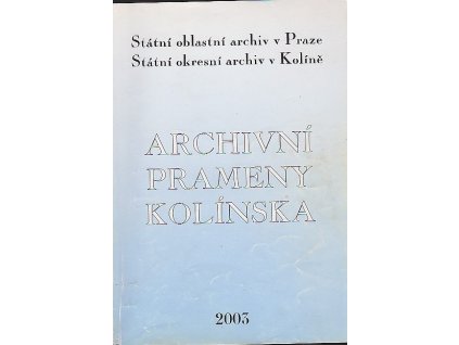 Archivní prameny Kolínska, 2003