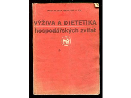 Výživa a dietetika hospodářských zvířat, Blanka Miholová, 1980