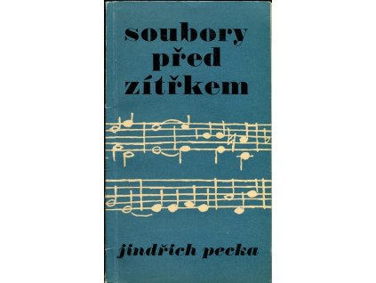 Soubory před zítřkem, Jindřich Pecka, 1965