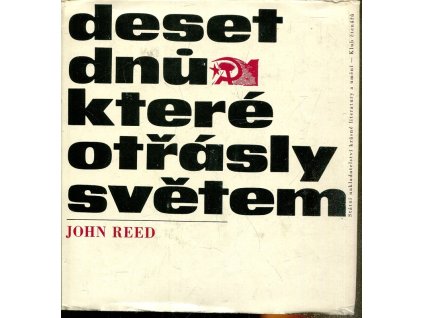 Deset dnů, které otřásly světem., John Reed, 1962