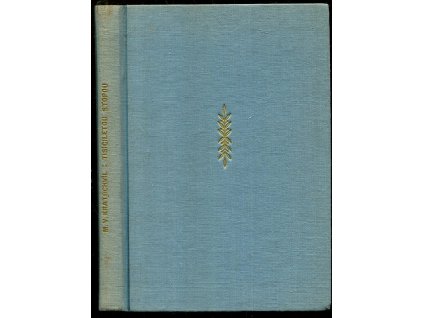 Tisíciletou stopou československého lidu, Miloš V. Kratochvíl, 1947