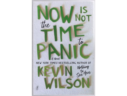 Now is not the time to Panic, Kevin Wilson, 2022