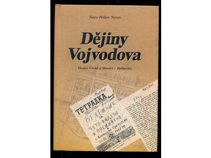 Dějiny Vojvodova - vesnice Čechů a Slováků v Bulharsku, Neco Petkov Necov, 2006