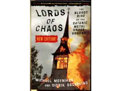 Lords of Chaos : The Bloody Rise of the Satanic Metal Underground
