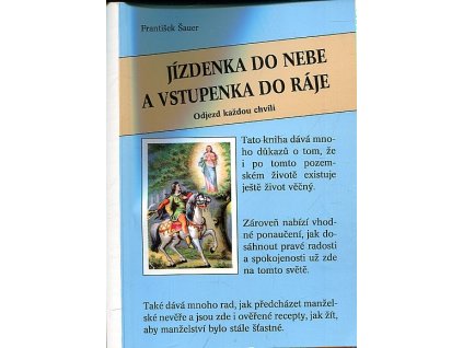 Jízdenka do nebe a vstupenka do ráje : odjezd každou chvíli, František Šauer, 1994