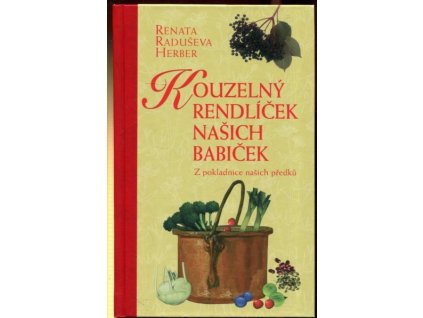 Kouzelný rendlíček našich babiček : Z pokladnice našich předků
