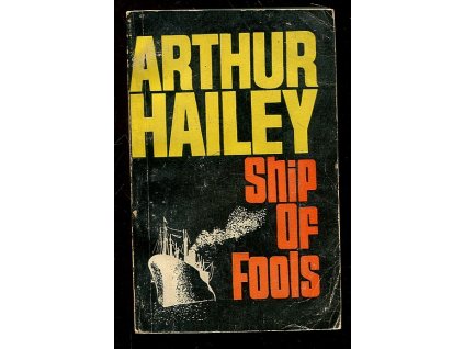 Ship of fools, Arthur Hailey, 1978