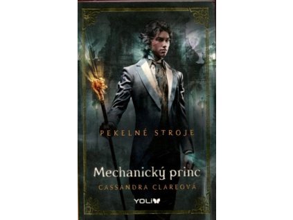 Pekelné stroje 2 - Mechanický princ, Cassandra Clare, 2016