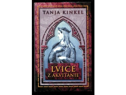 Lvice z Akvitánie, Tanja Kinkel, 2001