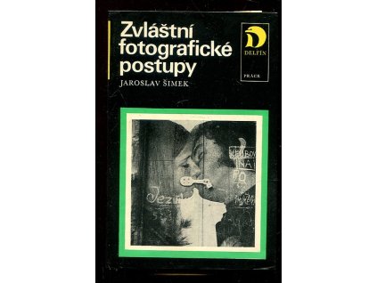 Zvláštní fotografické postupy, Jaroslav Šimek, 1980