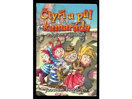 Čtyři a půl kamaráda a špion v sukních, Joachim Friedrich, 2013