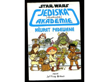 Star Wars - Jediská akademie 2. - Návrat Padawana, Jeffrey Brown, 2016
