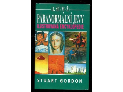 Paranormální jevy II. díl - ilustrovaná encyklopedie, Stuart Gordon, 1997