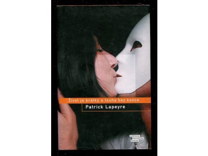 Život je krátký a touha bez konce, Patrick Lapeyre, 2011