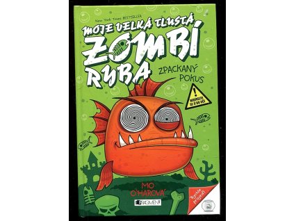 186711 moje velka tlusta zombi ryba 1 zpackany pokus