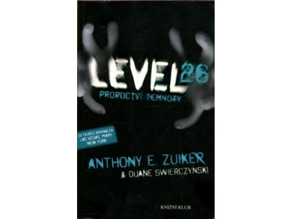Level 26: Proroctví temnoty, Anthony E Zuiker, 2011