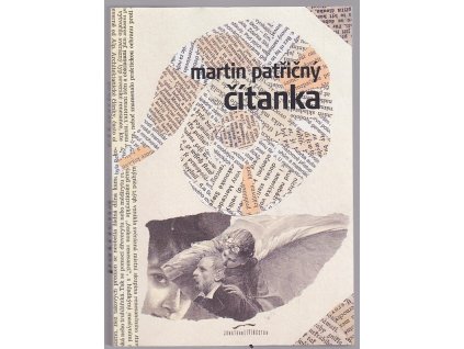 Čítanka : (kniha o čtení a knihách) – patřičná čítanka, Martin Patřičný, 2014