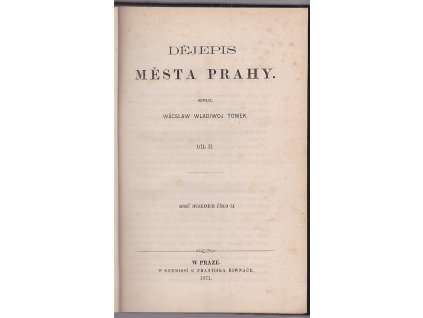 Dějepis města Prahy. Díl II, Václav Vladivoj Tomek, 1871