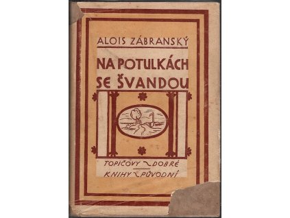 Na potulkách se Švandou. Díl prvý, Alois Zábranský, 1919