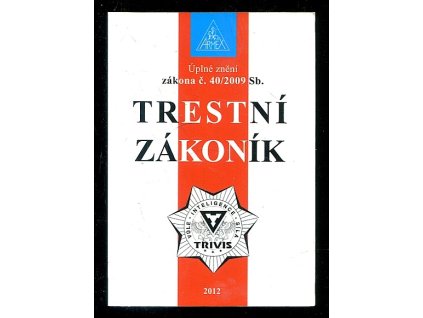 187068 uplne zneni zakona c 40 2009 sb trestni zakonik