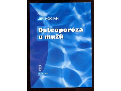 Osteoporóza u mužů, Jiří Kocián, 2002