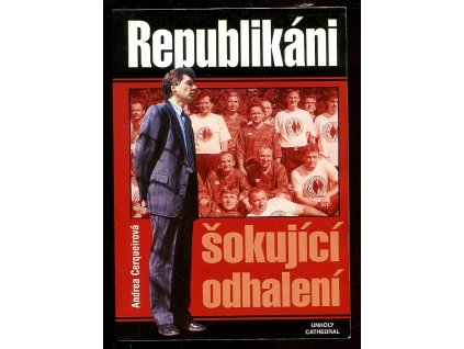 Republikáni - šokující odhalení, Andrea Cerqueirová, 1999