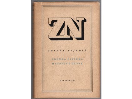 Zdeňka Fibicha milostný deník : Nálady, dojmy a upomínky, Zdeněk Nejedlý, 1949