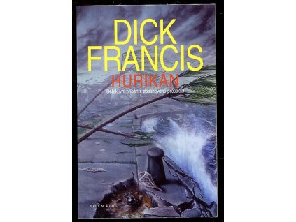Hurikán - detektivní příběh z dostihového prostředí, Dick Francis, 2000