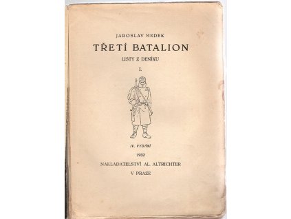 Třetí batalion I–II : listy z deníku, Jaroslav Medek, 1932