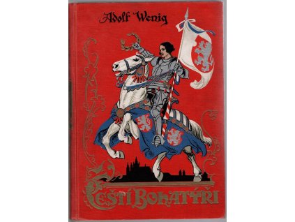 Čeští bohatýři : Postavy z minulosti, Adolf Wenig, 1934
