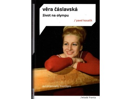Věra Čáslavská - život na Olympu, Pavel Kosatík, 2012
