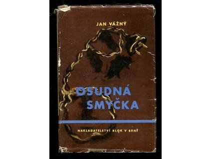 Osudná smyčka, Jan Vážný, 1965