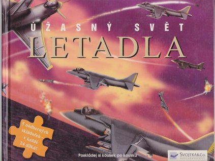 Letadla : úžasný svět : poskládej si kousek po kousku, 2005