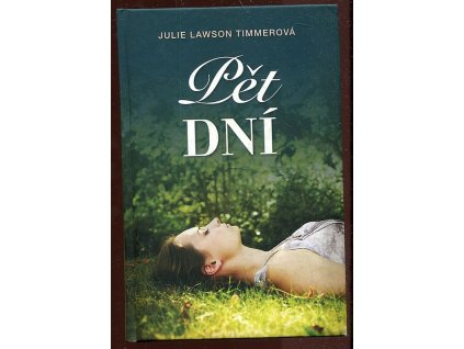 Pět dní, Julie Lawson Timmerová, 2014