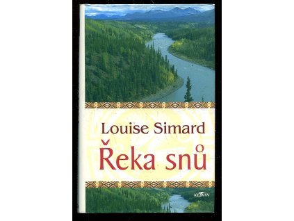 Řeka snů, Louise Simard, 2004