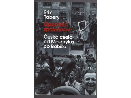 Opuštěná společnost, Erik Tabery, 2017