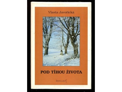 Pod tíhou života, Vlasta Javořická, 1994