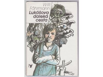Lukášova daleká cesta : pro čtenáře od 10 let