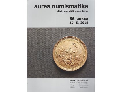 Aura numismatika - sbírka medailí Romana Repky - 86. aukce 19. 5. 2018, 2018