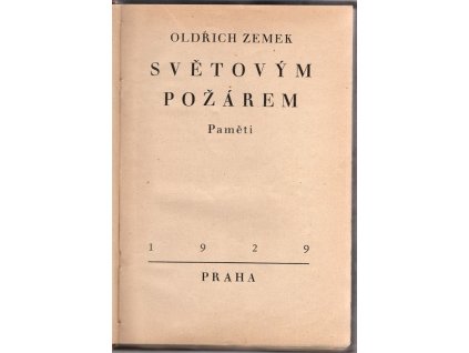 Světovým požárem – Paměti : psáno 1919–1929, Oldřich Zemek, 1929