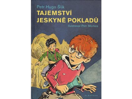 Tajemství jeskyně pokladů, Petr Hugo Šlik, 2015