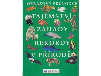 Tajemství, záhady, rekordy v přírodě, 2000