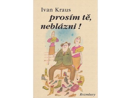 Prosím tě, neblázni!, Ivan Kraus, 1992