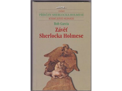 Závěť Sherlocka Holmese, Bob Garcia, 2006