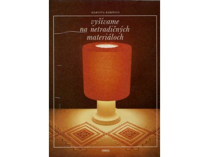 Vyšívame na netradičných materiáloch, Margita Barišová, 1983