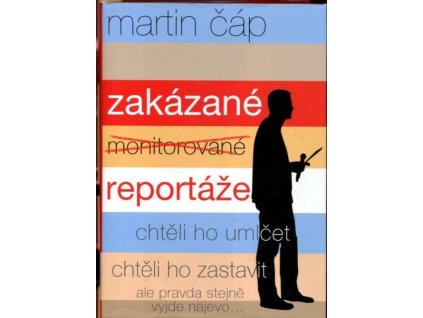 Zakázané reportáže, Martin Čáp, 2012