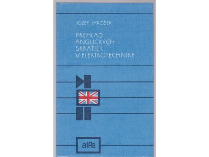 Prehľad anglických skratiek v elektrotechnike - Prehlad anglických skratiek v elektrotechnike
