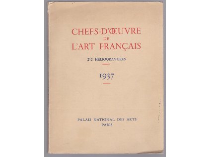 Chefs-d'oeuvre de l'art français : (212 héliogravures) 1937
